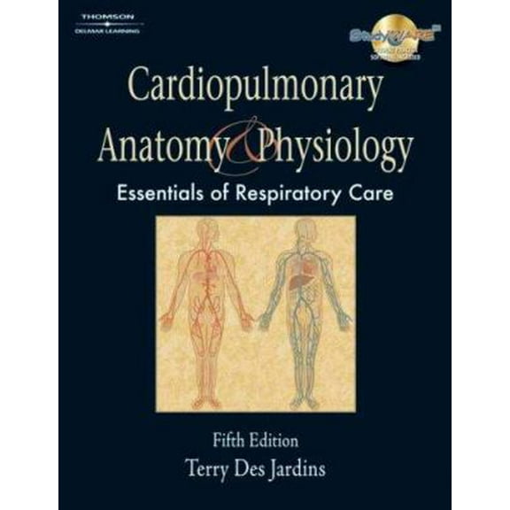 Pre-Owned Cardiopulmonary Anatomy & Physiology: Essentials for Respiratory Care, 5th Edition (Paperback) 1418042781 9781418042783