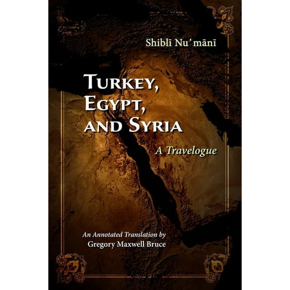 Middle East Literature in Translation Turkey, Egypt, and Syria: A Travelogue, (Hardcover)