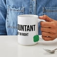 thumbnail image 4 of CafePress - I'm An Accountant Let's J - 15 oz Ceramic Large White Novelty Mug, 4 of 6
