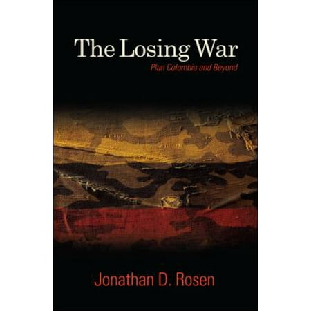 The Losing War: Plan Colombia and Beyond
