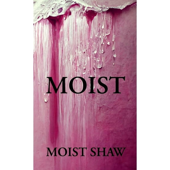 Moist (Paperback)