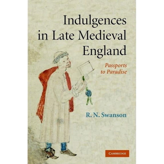 Indulgences in Late Medieval England, (Hardcover)