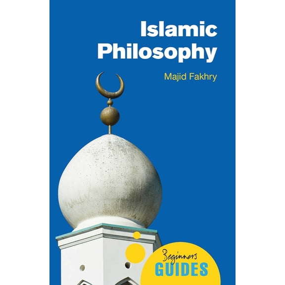 Beginner's Guides Islamic Philosophy, (Paperback)