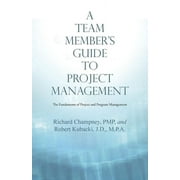 A Team Member'S Guide to Project Management (Paperback)