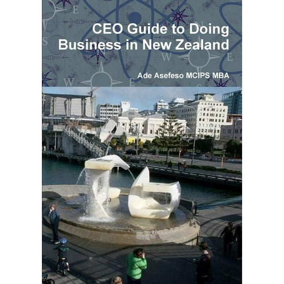 CEO Guide to Doing Business in New Zealand (Paperback)