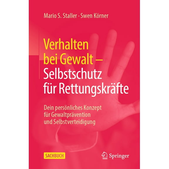 Verhalten Bei Gewalt - Selbstschutz FÃ¼r RettungskrÃ¤fte: Dein PersÃ¶nliches Konzept FÃ¼r GewaltprÃ¤vention Und Selbstverteid, (Paperback)