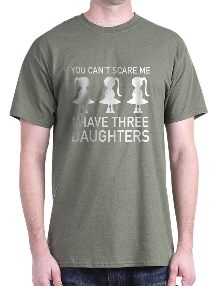 CafePress I Have Three Daughters T Shirt 100% Cotton T-Shirt 1261270649 