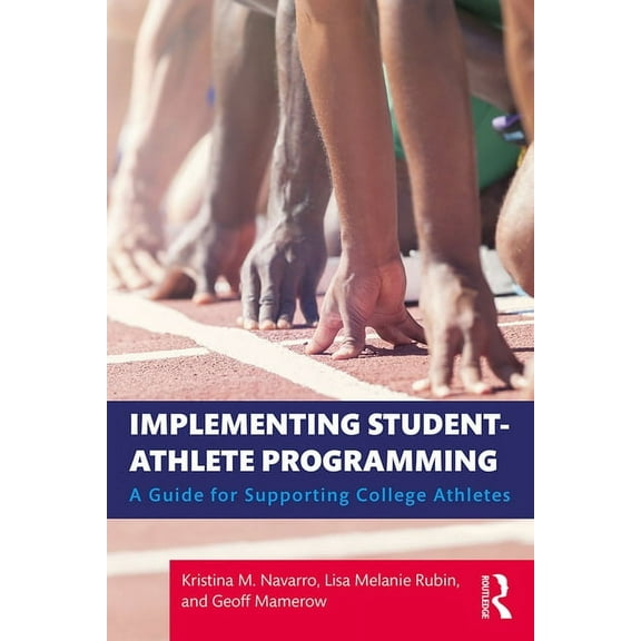 Implementing Student-Athlete Programming: A Guide for Supporting College Athletes (Paperback)