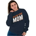 thumbnail image 4 of Go Ask Your Mom Funny Best Mother Women Crewneck Sweatshirt Brisco Brands S, 4 of 6