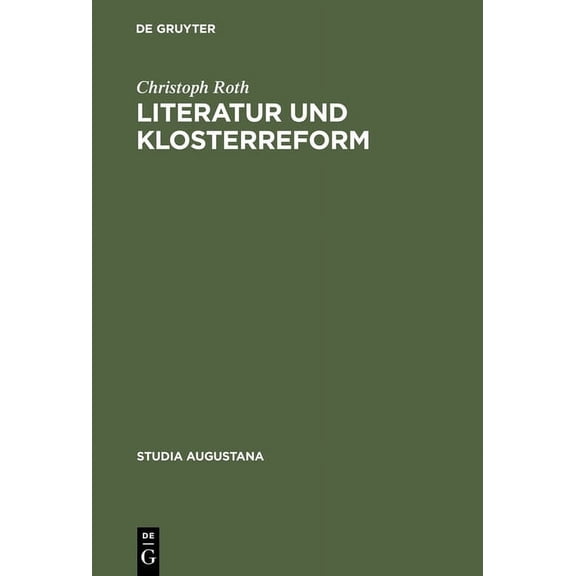 Studia Augustana Literatur und Klosterreform, Book 10, (Hardcover)