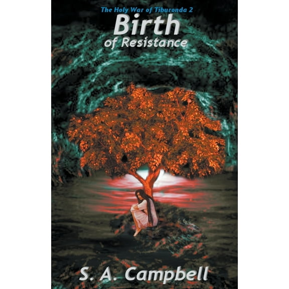 The Holy War of Tiburonda Birth of Resistance, Book 2, (Paperback)