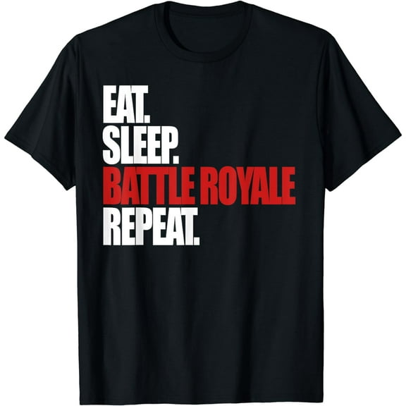 Eat Sleep Battle Royale Repeat Funny Gamer T-Shirt