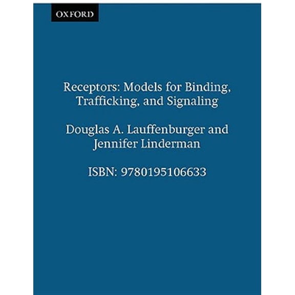 Pre-Owned Receptors: Models for Binding, Trafficking, and Signaling (Paperback) 0195106636 9780195106633