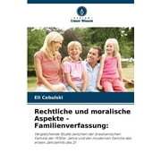 Rechtliche und moralische Aspekte - Familienverfassung (Paperback)