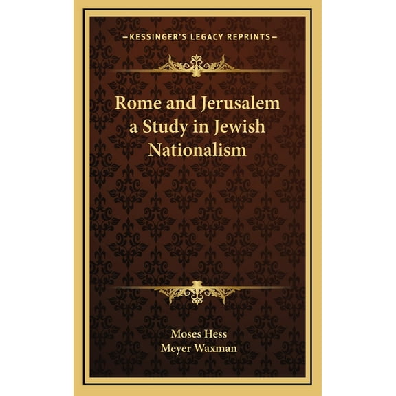 Rome and Jerusalem a Study in Jewish Nationalism (Hardcover)
