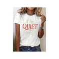 thumbnail image 1 of Women'S Casual Crew Neck T-Shirt with "If I'm Quiet" Alphabet Graphic Print - Regular Length, All-Season Comfort Fit, 1 of 7