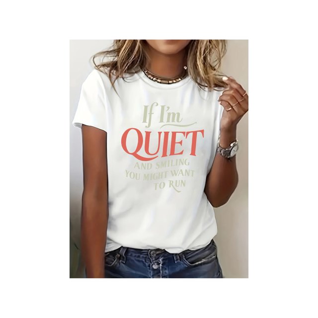 Women'S Casual Crew Neck T-Shirt with "If I'm Quiet" Alphabet Graphic Print - Regular Length, All-Season Comfort Fit