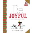 thumbnail image 1 of Be Joyful: Peanuts Wisdom to Carry You Through (Peanuts (Running Press)), 1 of 1