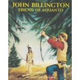 thumbnail image 1 of Pre-Owned John Billington: Friend of Squanto (Hardcover) 0690462530 9780690462531, 1 of 1