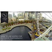 Online Class: How to Use GoPro for Outdoor Photography