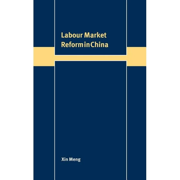 Trade and Development Labour Market Reform in China, (Hardcover)