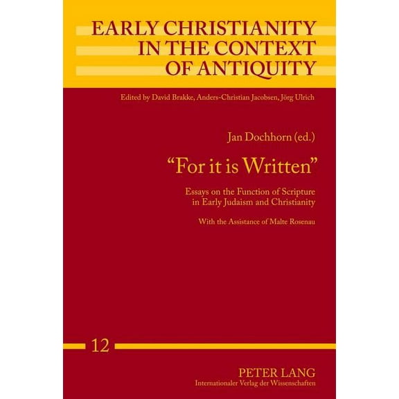 Early Christianity in the Context of Antiquity: For it is Written: Essays on the Function of Scripture in Early Judaism and Christianity (Hardcover)