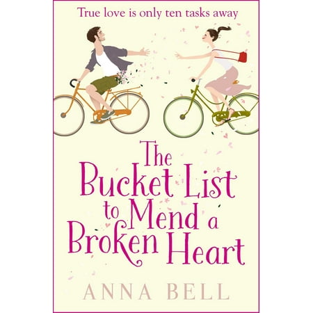 The Bucket List to Mend a Broken Heart - eBook