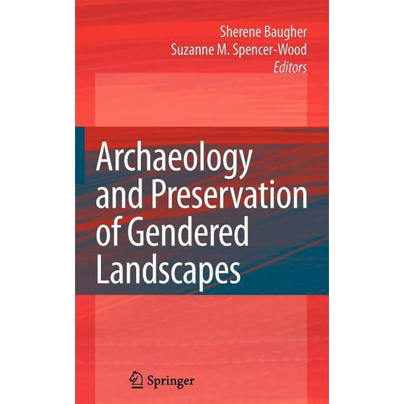 Archaeology and Preservation of Gendered Landscapes, (Hardcover)