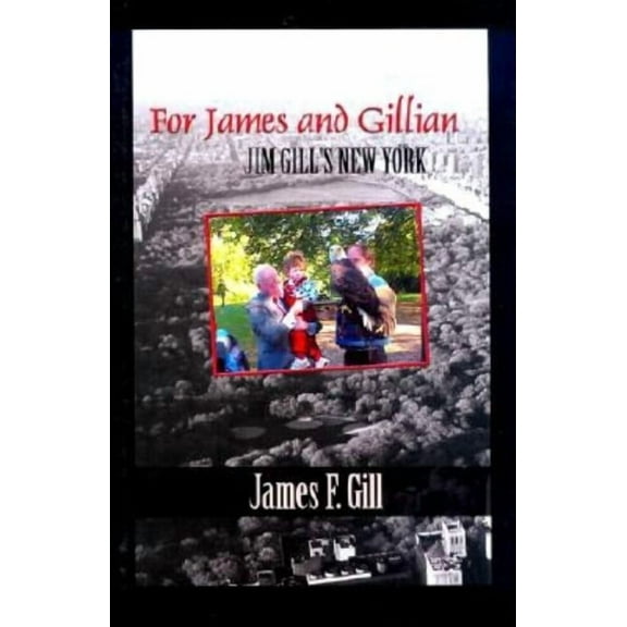 For James and Gillian: Jim Gill's New York, (Hardcover)