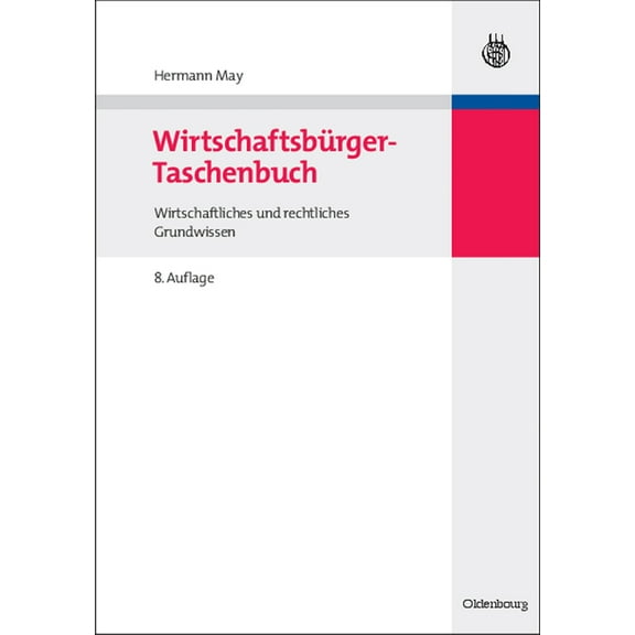 Wirtschaftsbürger-Taschenbuch: Wirtschaftliches Und Rechtliches Grundwissen, (Hardcover)