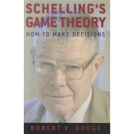Pre-Owned Schelling s Game Theory: How to Make Decisions (Hardcover)
