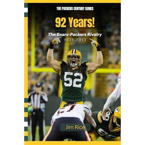 Pre-Owned 92 Years!: Bears - Packers 1921-2013 (Paperback) 1500924997 9781500924997