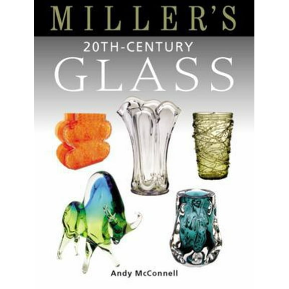 Pre-Owned Miller's 20th-Century Glass (Hardcover) 1845330994 9781845330996
