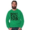 thumbnail image 5 of Best Dad Ever Cool Fathers Day Gift Men's Crewneck Sweatshirt Brisco Brands L, 5 of 6
