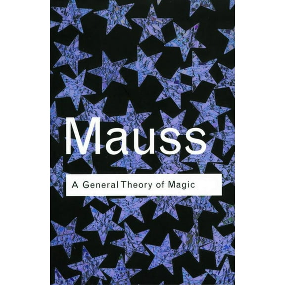 Routledge Classics A General Theory of Magic, (Paperback)
