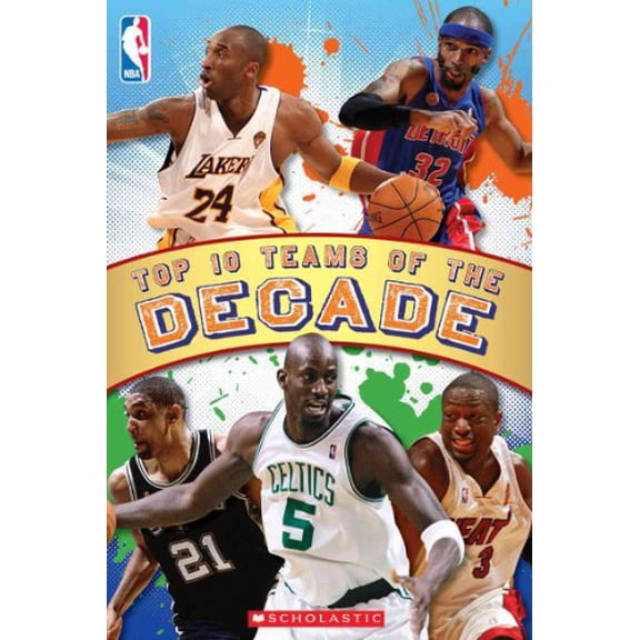 Pre-Owned NBA Reader: Top Ten Teams of the Decade (Paperback) 0545279437 9780545279437