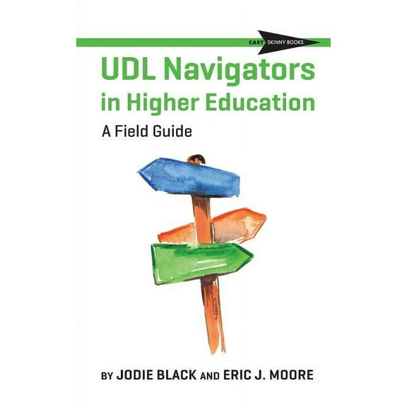 UDL Navigators in Higher Education: A Field Guide, (Paperback)