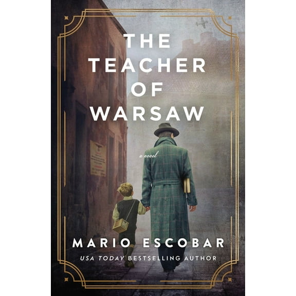 The Teacher of Warsaw: A WWII Novel, (Hardcover)