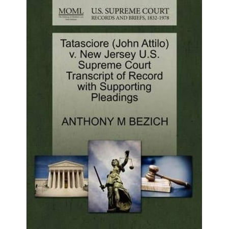 Court Shooting Jersey - Tatasciore (John Attilo) V. New Jersey U.S. Supreme Court Transcript of Record with Supporting Pleadings