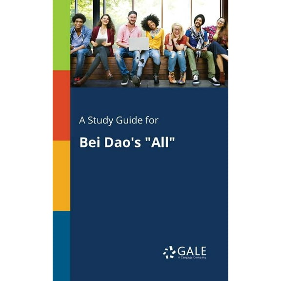 A Study Guide for Bei Dao's "All"