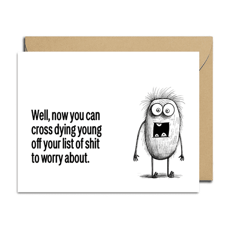 Hilarious Birthday Card - "Well, Now You Can Cross Dying Young Off Your List" - Fun and Quirky Card for Friends and Family - Envelope Included - Perfect for Birthdays and Milestones