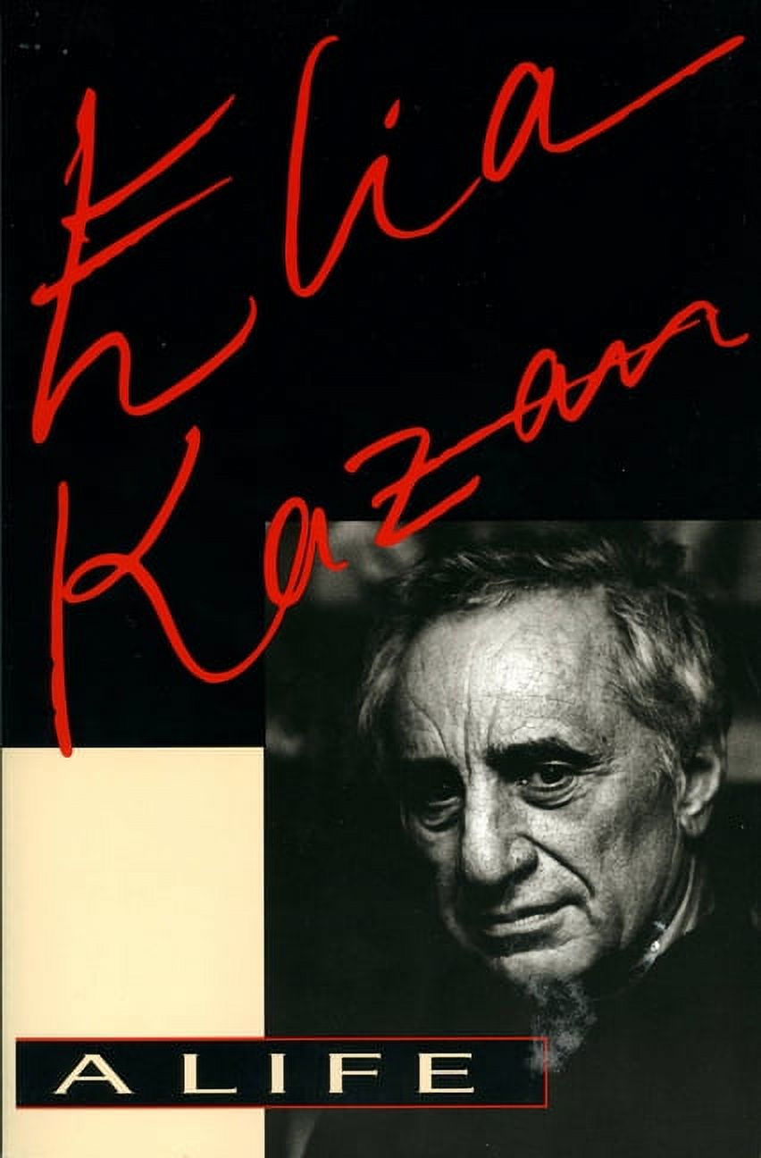 Elia Kazan: A Life, (Paperback)