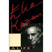 Elia Kazan: A Life, (Paperback)