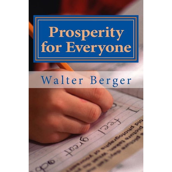 Prosperity for Everyone : Yes We Can! ... But How an When?