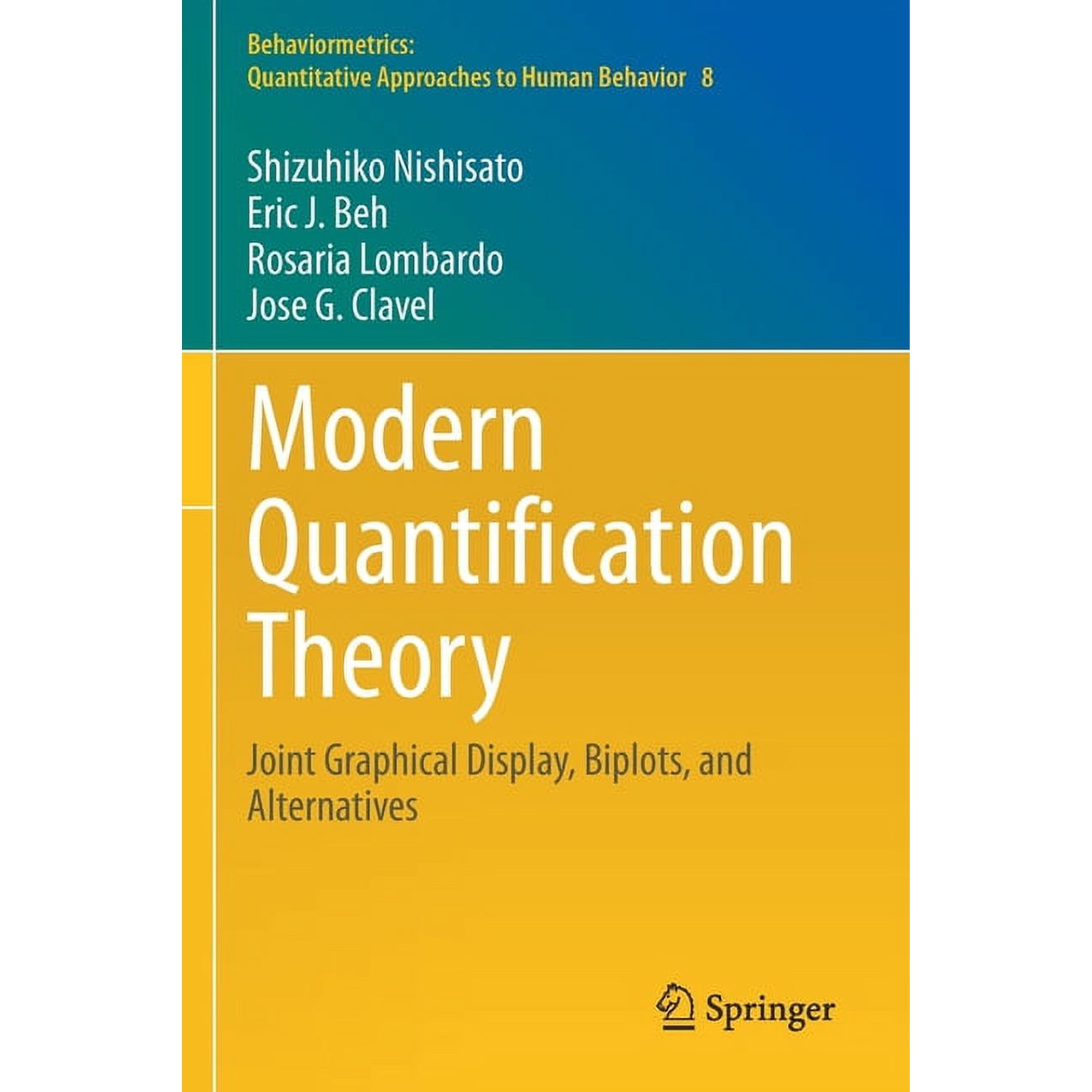 Behaviormetrics: Quantitative Approaches Modern Quantification Theory: Joint Graphical Display Biplots and Alternatives Book 8 (Paperback)