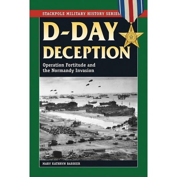 Stackpole Military History Series: D-Day Deception (Paperback)