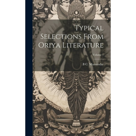 Typical selections from Oriya literature; Volume 1 (Hardcover)
