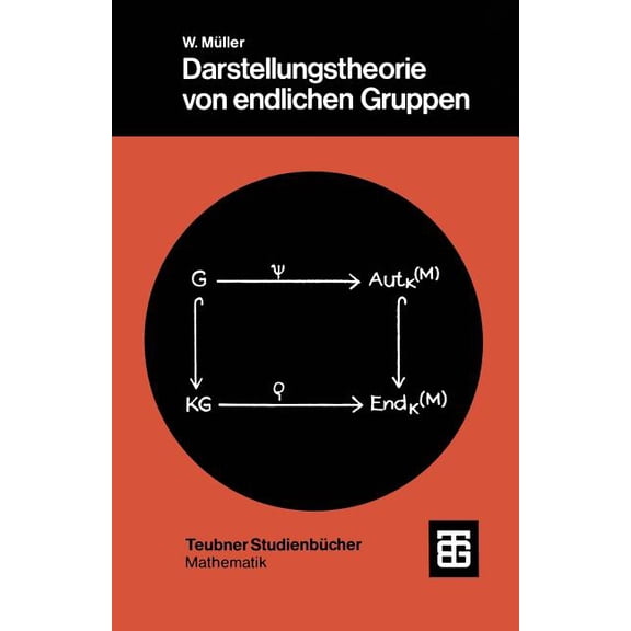 Teubner StudienbÃ¼cher Mathematik Darstellungstheorie Von Endlichen Gruppen, (Paperback)