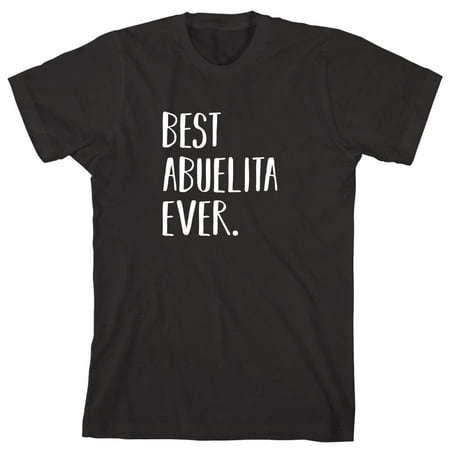 Best Abuelita Ever Men's Shirt - ID: 1839 (Best Coast T Shirt Uk)