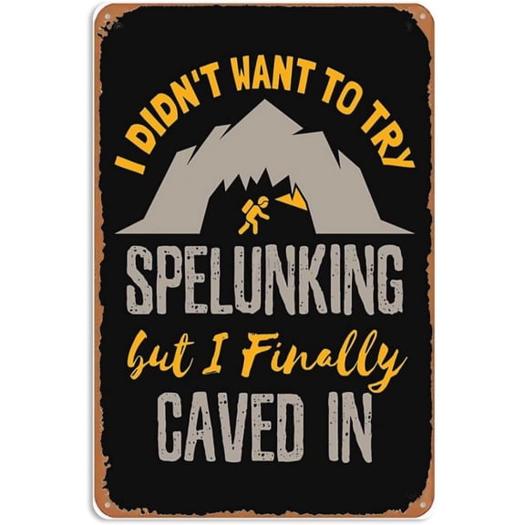 Vintage Metal Caving Speleology Wall Decor Tin Sign, Funny Man Cave Bathroom Office Garage Pub Poster, 8 x 12 Inch